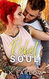 Rebel Soul by L.K. Farlow