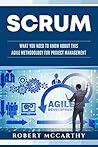 Scrum: What You Need to Know About This Agile Methodology for Project Management (Lean Thinking)