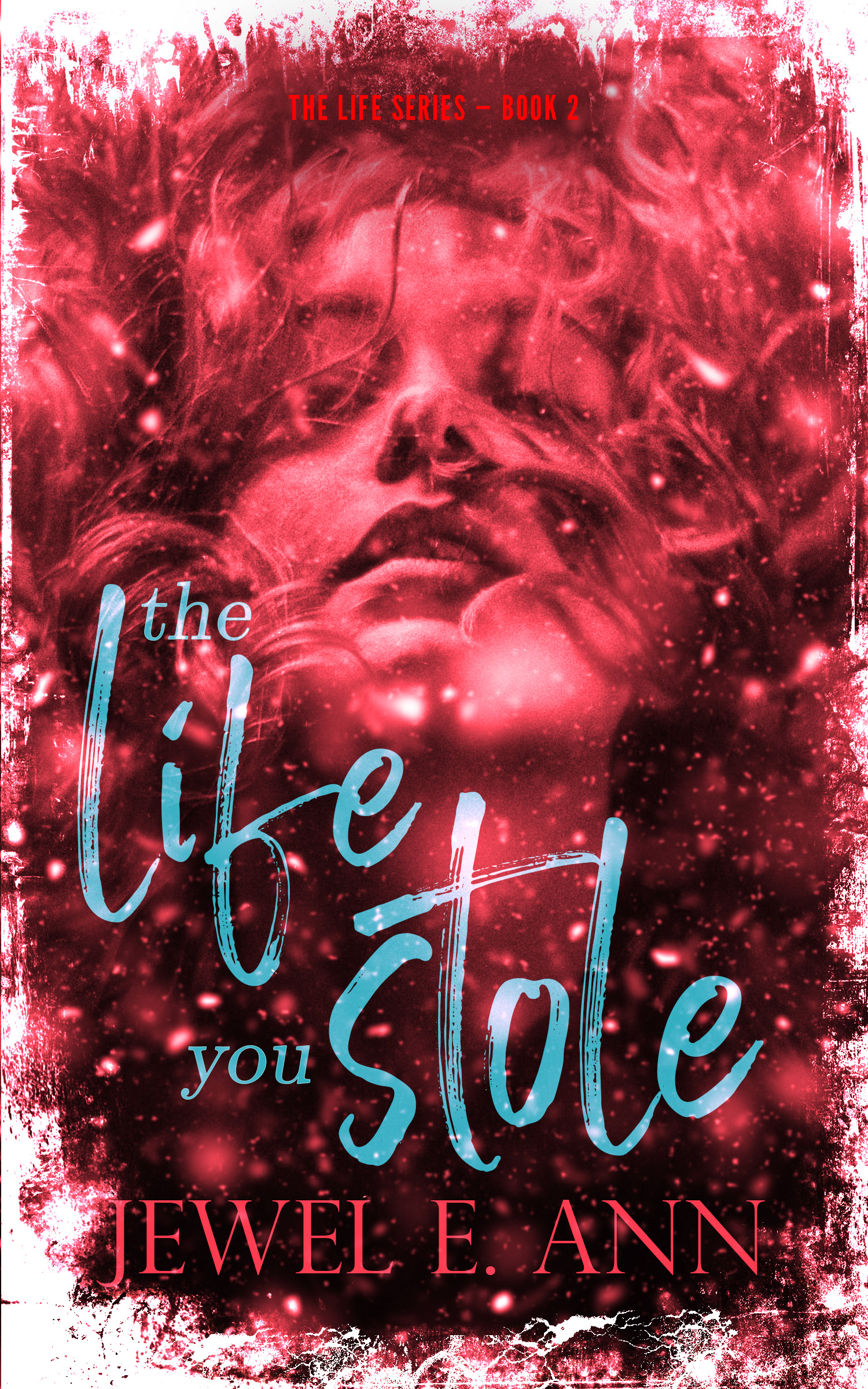 The Life You Stole (Life, #2)