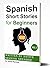 Spanish Short Stories for B...