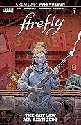 Firefly: The Outlaw Ma Reynolds #1