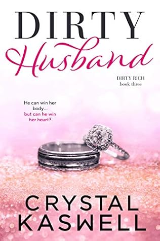 Dirty Husband (Dirty Rich, #3)