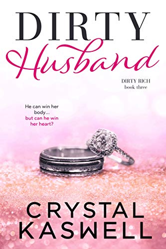 Dirty Husband (Dirty Rich, #3)
