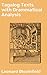 Tagalog Texts with Grammatical Analysis: Exploring Tagalog Grammar in Bloomfield's Textual Analysis