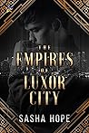 The Empires of Luxor City by Sasha Hope
