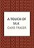 A Touch of Silk: Drama in a...