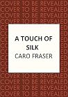 A Touch of Silk: ...