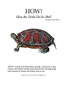 HOW! How the Turtle Got Its Shell
