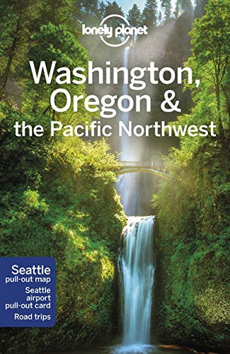 Lonely Planet Washington, Oregon & the Pacific Northwest (Travel Guide)