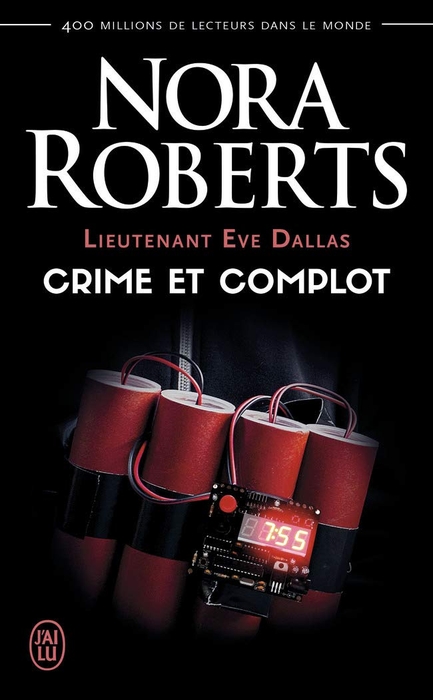 Crime et complot (Lieutenant Eve Dallas, #47)