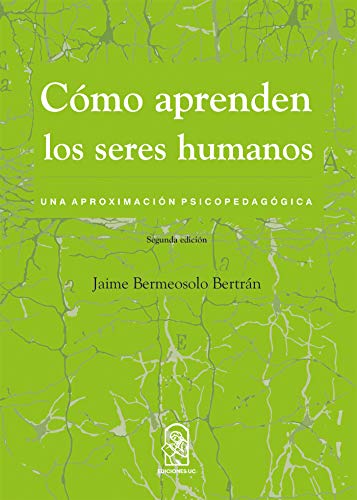 Cómo aprenden los seres humanos: Una aproximación psicopedagógica (Spanish Edition)