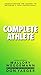 Complete Athlete: Understanding the Journey to Becoming a True Professional