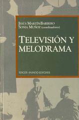 Televisión y melodrama: géneros y lecturas de la telenovela en Colombia