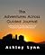 The Adventures Across Guided Journal