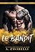 Le Bandit (Les Gangs de Bos...