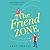 The Friend Zone (The Friend Zone, #1)