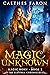 Magic Unknown (The Elustria Chronicles: Magic Born #2)