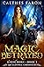 Magic Betrayed (The Elustria Chronicles: Magic Born #3)