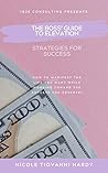 The Boss' Guide to Elevation: Strategies for Success