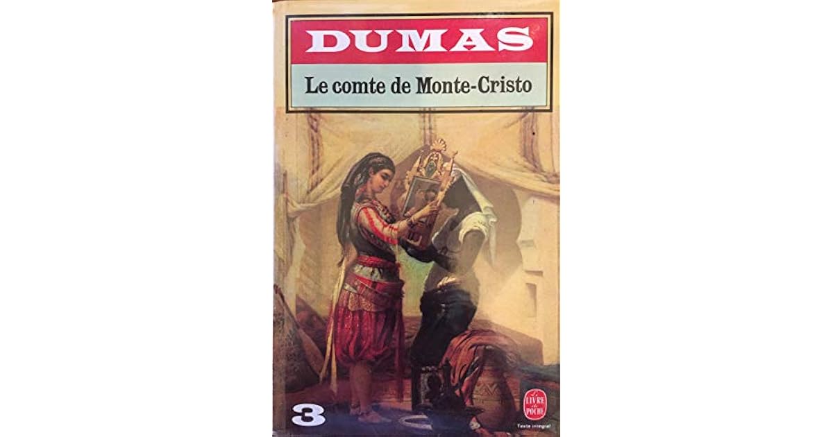 Alexandre Dumas Le Comte De Monte Cristo Resume Le Comte De Monte Cristo 3 by Alexandre Dumas