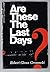 Are These The Last Days?