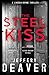 The Steel Kiss by Jeffery Deaver