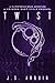 Twist (The Crimson Dust Cyc...