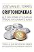 Criptomonedas: Qué son, como utilizarlas y por qué van a cambiar el mundo (Gestión 2000) (Spanish Edition)