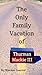 The Only Family Vacation of Thurman Mackie III by Minchin Lassiter