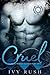 Cruel (Tanglewood Elites, #1)