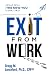 EXIT FROM WORK: What Will The New You Look Like?