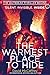 The Warmest Place to Hide: Part One in the Six part epic fight for survival (The Warmest. Place to Hide Book 1)
