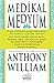 Medikal Medyum : Kronik ve Çözümsüz Görünen Hastalıkların Gizli Nedenleri ve İyileşme Yöntemleri