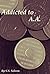 Addicted to AA: A Novel
