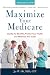 Maximize Your Medicare: 202...
