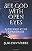 See God With Open Eyes: As Defined By The Upanishads (I Am Consciousness)