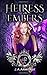 Heiress of Embers: A Sleeping Beauty retelling (Kingdom of Fairytales)