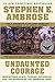 Undaunted Courage by Stephen E. Ambrose
