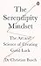The Serendipity Mindset: The Art and Science of Creating Good Luck