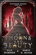 Of Thorns and Beauty (Twisted Pages, #1)