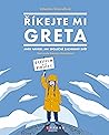 Říkejte mi Greta by Valentina Giannella