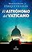 El astrónomo del Vaticano (Spanish Edition)