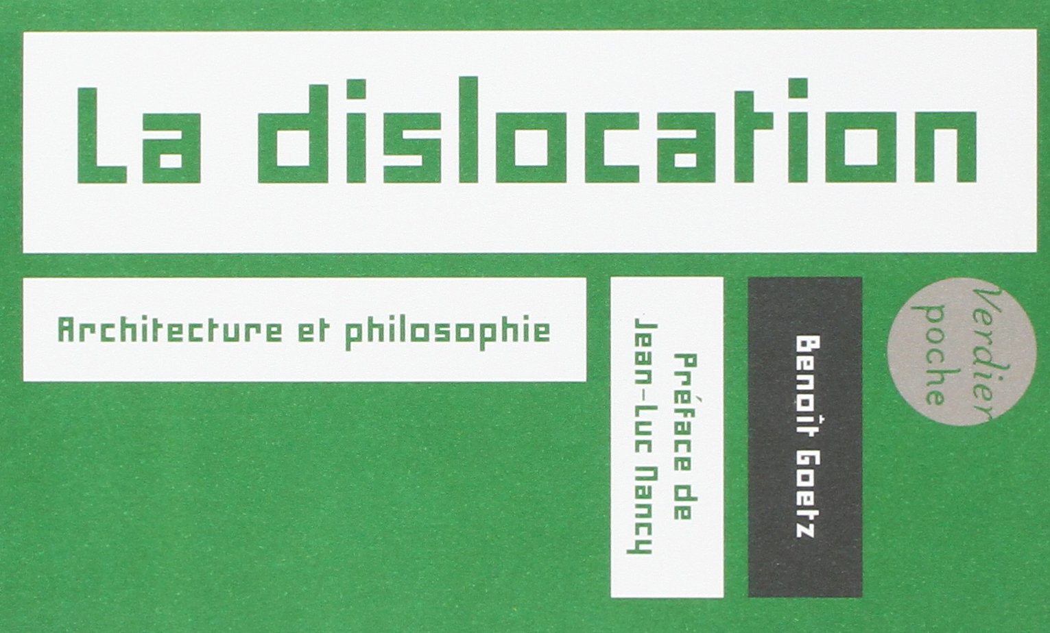 La dislocation : Architecture et philosophie (Mass Market Paperback)