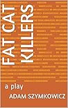 Fat Cat Killers: ...