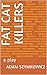 Fat Cat Killers by Adam Szymkowicz Fat Cat Killers by Adam Szymkowicz