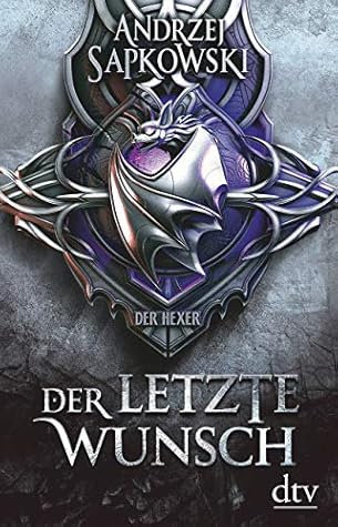 Der letzte Wunsch (Geralt-Saga #1)