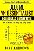 Become An Essentialist: Doing Less But Better- How To Do Only The Things That Truly Matter (Essentialist Series)