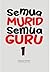 Semua Murid Semua Guru #1 by Najelaa Shihab
