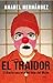El traidor. Un diario secreto del hijo del Mayo / The Traitor. The secret diary of Mayo's son (Spanish Edition) (Paperback)
