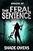 The Feral Sentence - Episod...